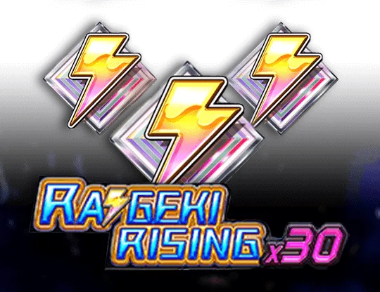 Raigeki Rising x30